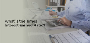 What is the Times Interest Earned Ratio