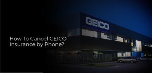 How To Cancel Geico Insurance