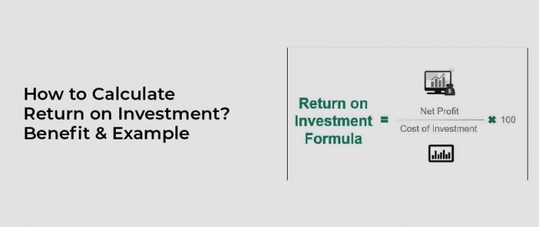 How To Calculate Return On Investment? Benefit & Example