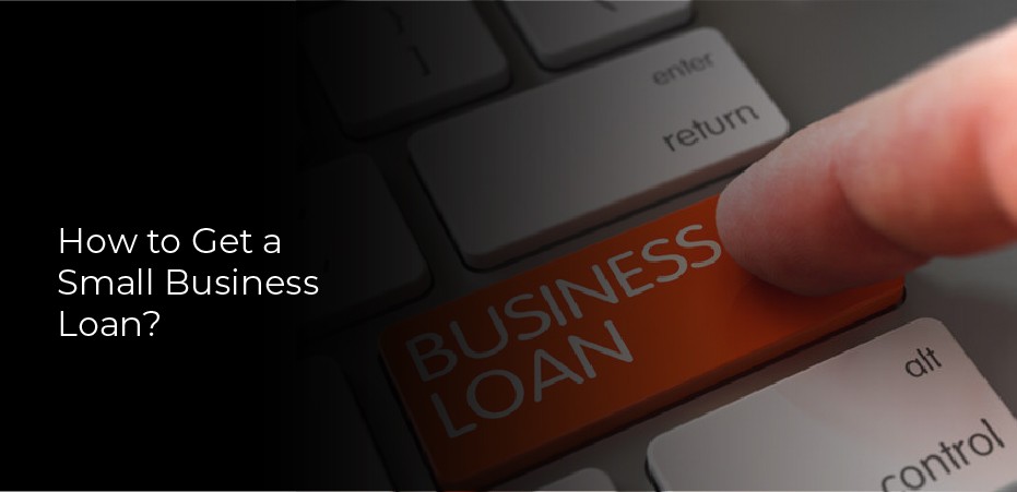 How to get a small business loan
