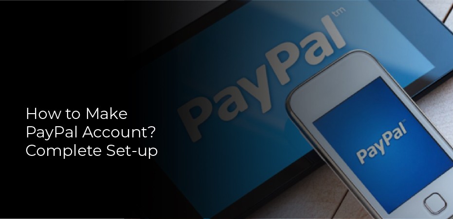 How to make PayPal Account