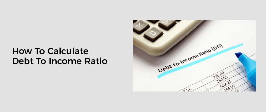 How to calculate debt to income ratio