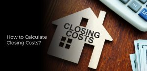 How to calculate closing costs