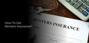 How to get renters insurance