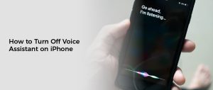 How to Turn Off Voice Assistant on iPhone
